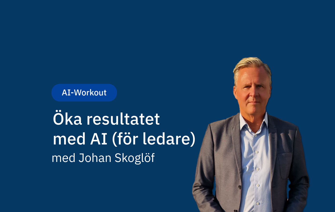 AI-workout: Öka resultatet med AI (för ledare)