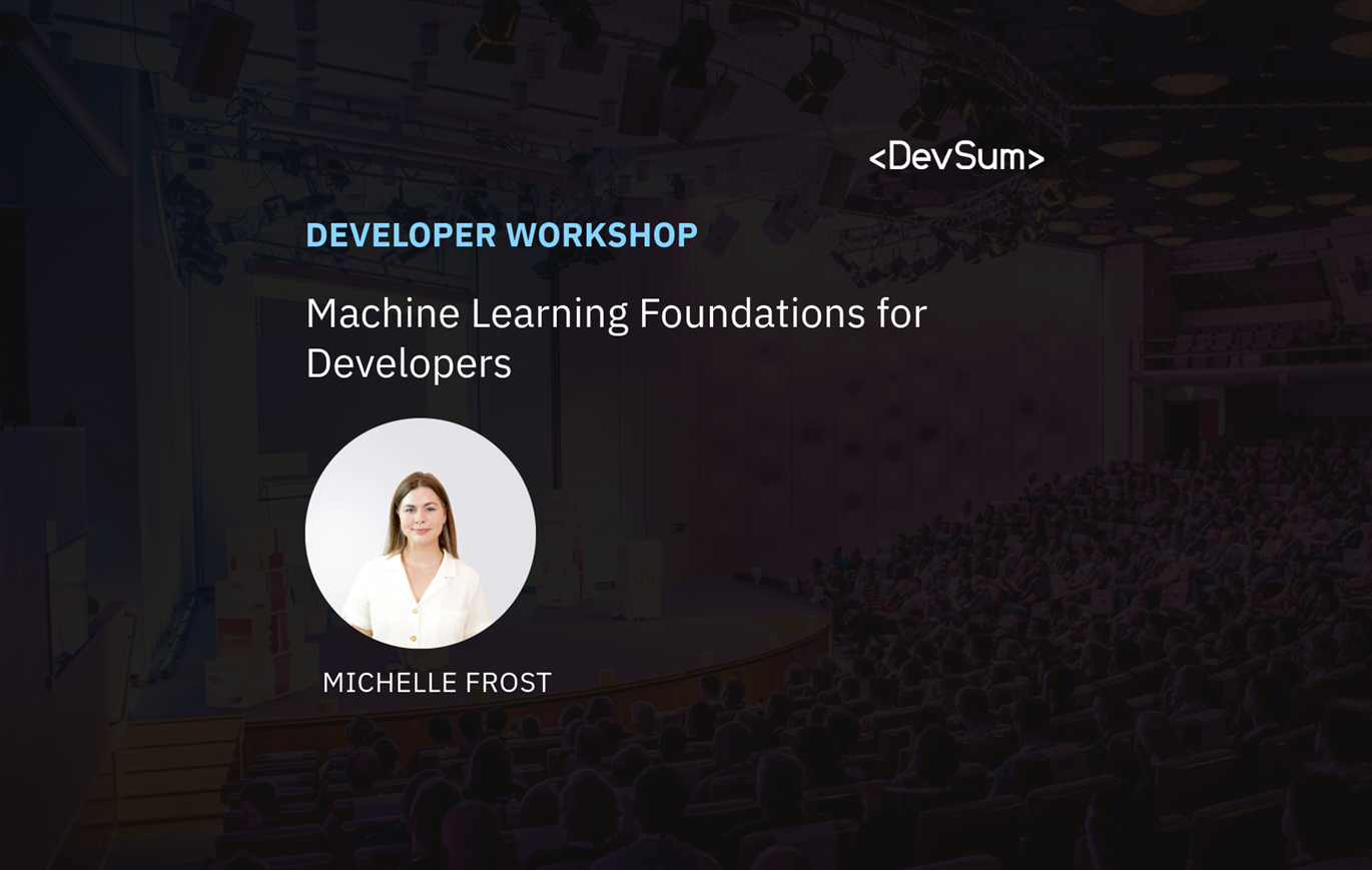 Developer Workshop: Machine Learning Foundations for Developers with Michelle Frost