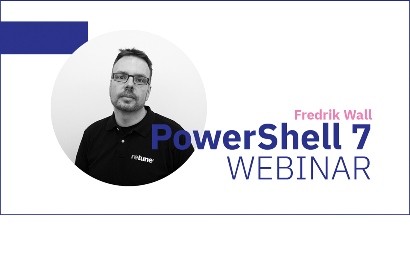 Webinar: Nyheterna i PowerShell 7 med Fredrik Wall