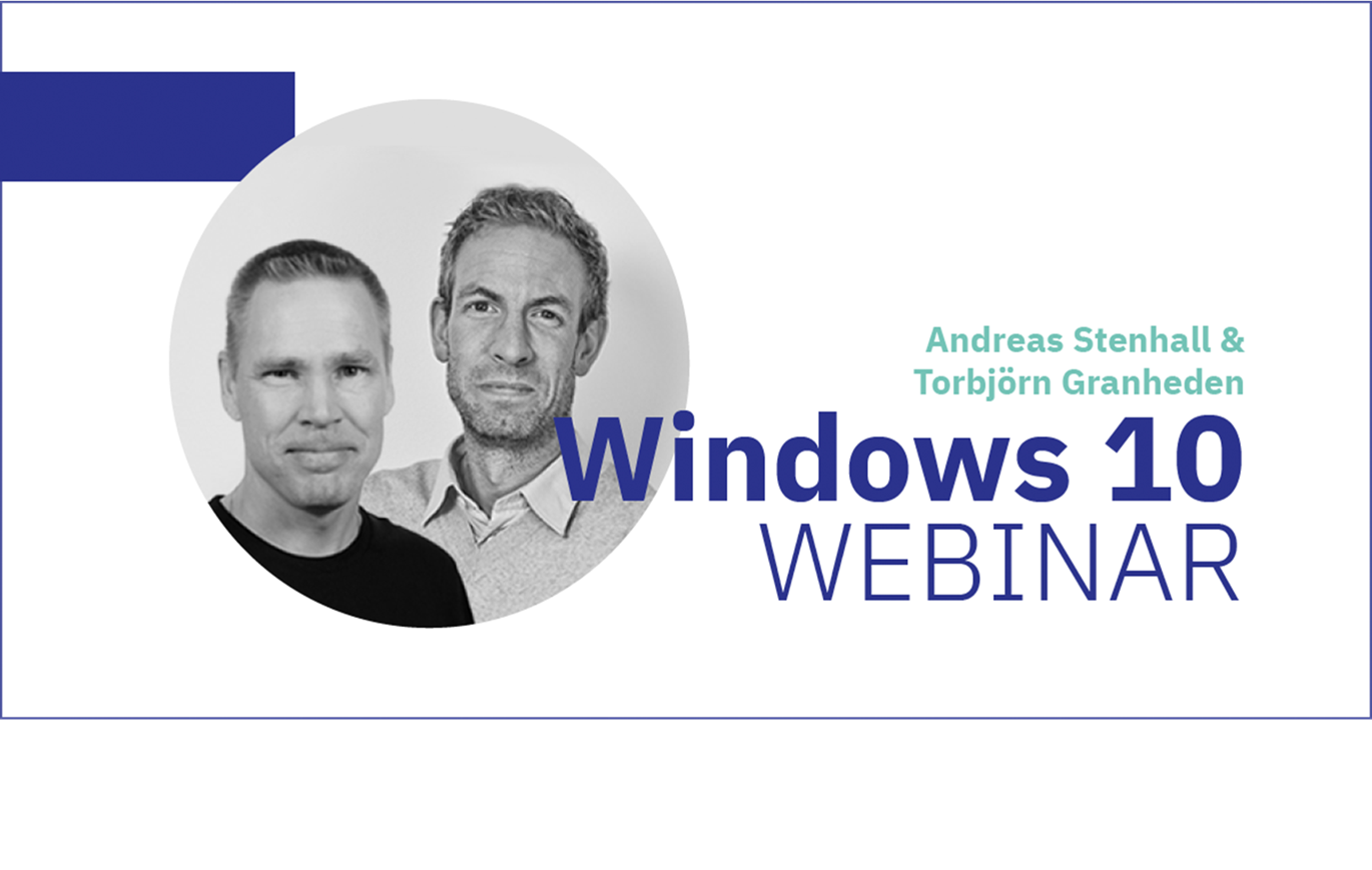 Webinar: Windows 10 med Andreas Stenhall och Torbjörn Granheden